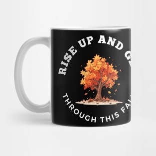 Rise Up And Get Through This Fall Mug